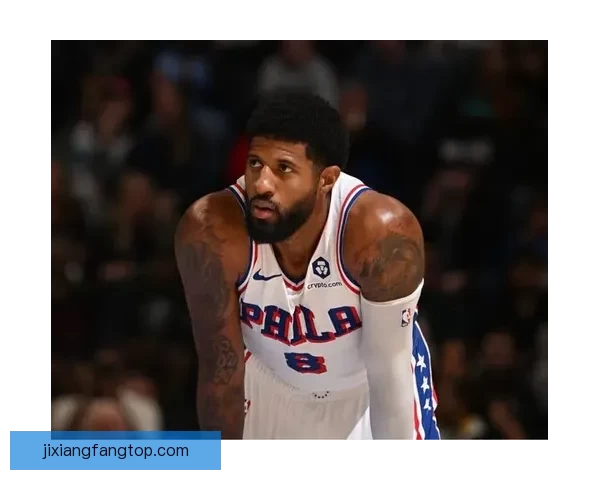 禁赛25场反而成福乔治借休战期全面恢复身体状态